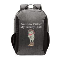 Not Now Partner My Tummy Hurts Vector Backpack