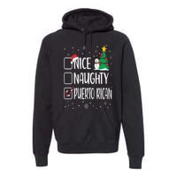 Nice Naughty Puerto Rican Christmas Puerto Rico Heritage Premium Hoodie