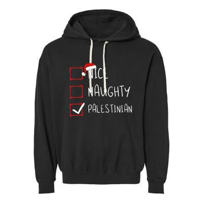 Nice Naughty Palestinian Christmas Palestine Heritage Roots Great Gift Garment-Dyed Fleece Hoodie