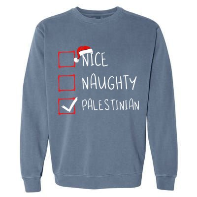 Nice Naughty Palestinian Christmas Palestine Heritage Roots Great Gift Garment-Dyed Sweatshirt
