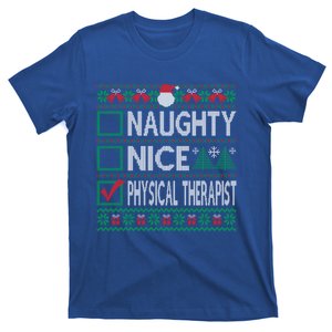 Naughty Nice Physical Therapist Christmas List Ugly Sweater Funny Gift T-Shirt