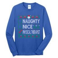 Naughty Nice Physical Therapist Christmas List Ugly Sweater Funny Gift Tall Long Sleeve T-Shirt