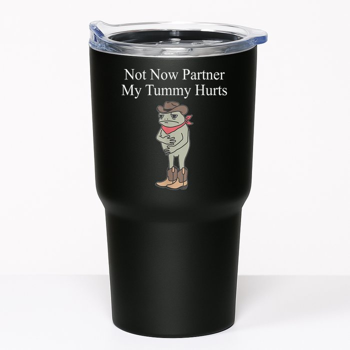 Not Now Partner My Tummy Hurts Design Tumbler
