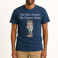 Not Now Partner My Tummy Hurts Design Tall T-Shirt