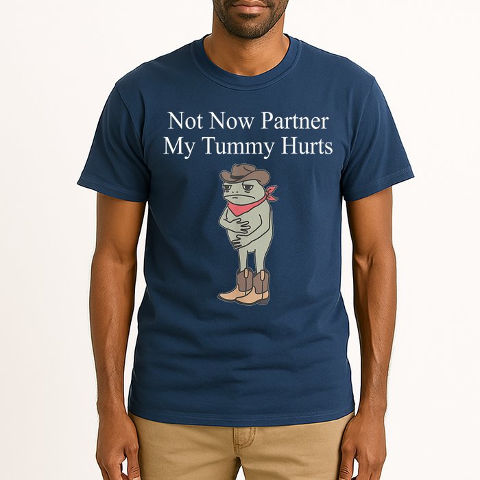 Not Now Partner My Tummy Hurts Design Tall T-Shirt