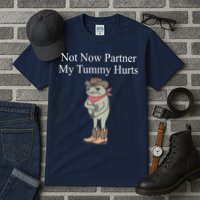 Not Now Partner My Tummy Hurts Design Tall T-Shirt
