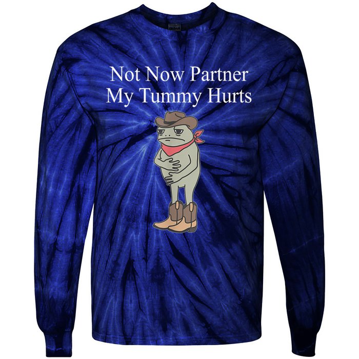 Not Now Partner My Tummy Hurts Design Tie-Dye Long Sleeve Shirt