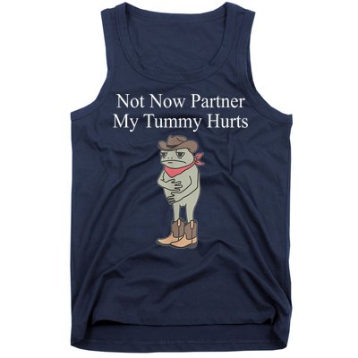 Not Now Partner My Tummy Hurts Design Tank Top