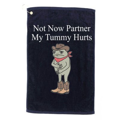 Not Now Partner My Tummy Hurts Design Golf Towel