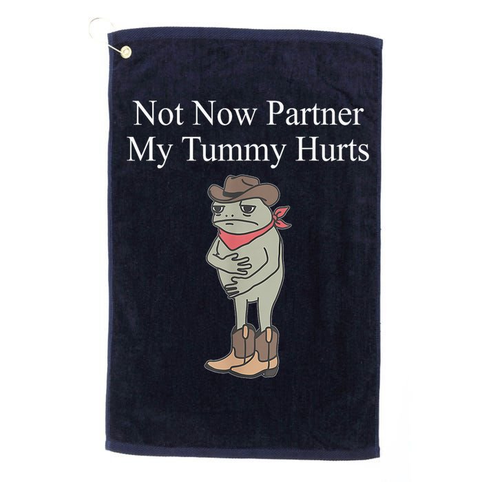 Not Now Partner My Tummy Hurts Design Golf Towel