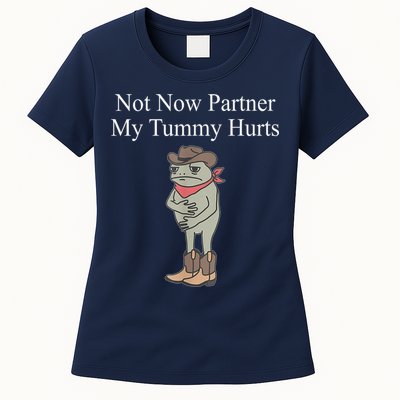Not Now Partner My Tummy Hurts Design Womens T-Shirt