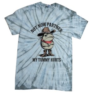 Not Now Partner My Tummy Hurts Design Tie-Dye T-Shirt