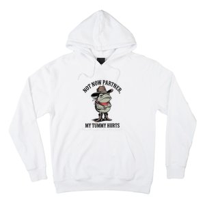 Not Now Partner My Tummy Hurts Design Hoodie