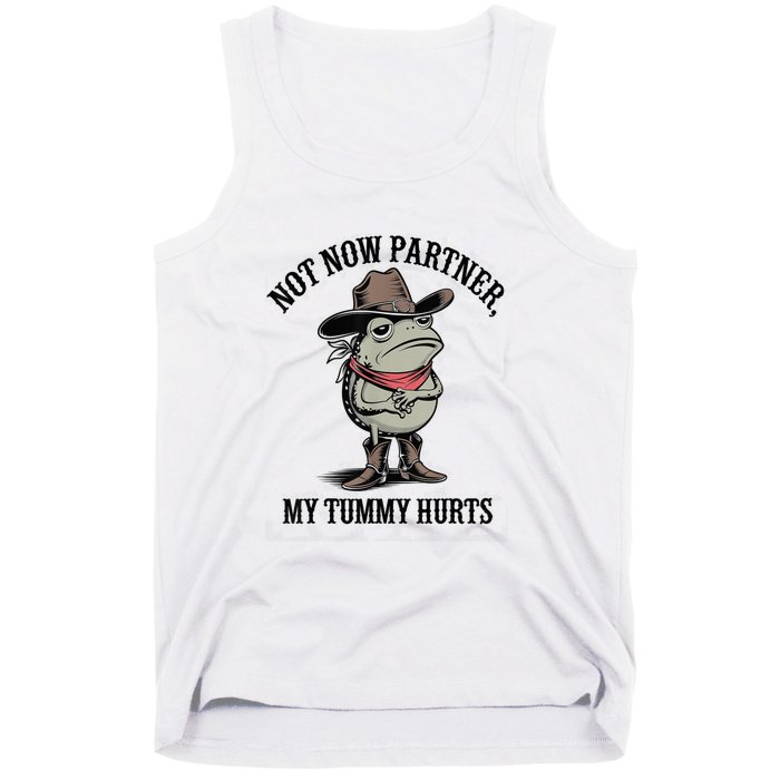 Not Now Partner My Tummy Hurts Design Tank Top