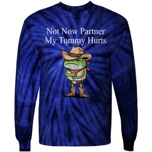 Not Now Partner My Tummy Hurts Design Tie-Dye Long Sleeve Shirt