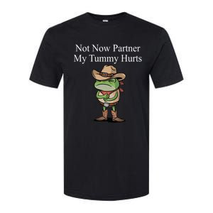 Not Now Partner My Tummy Hurts Design Softstyle CVC T-Shirt