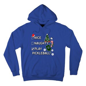 Nice Naughty Play Pickleball Christmas List Santa Claus Great Gift Hoodie