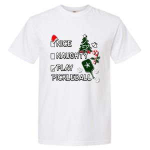 Nice Naughty Play Pickleball Christmas List Santa Claus Great Gift Garment-Dyed Heavyweight T-Shirt