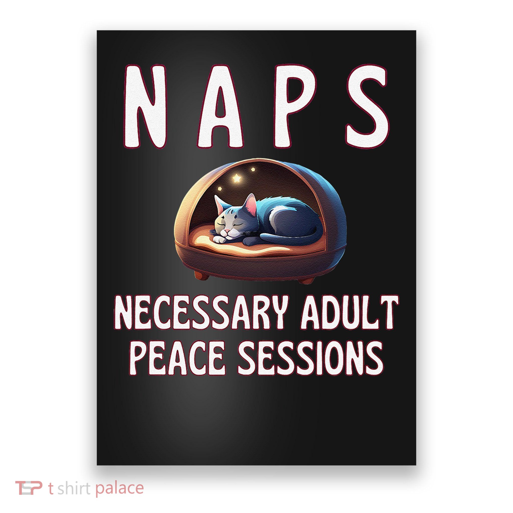 NAPS Necessary Peace Sessions Tired Afternoon Cat Plan Poster