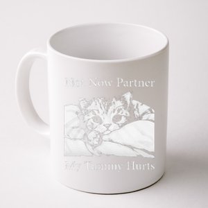 Not Now Partner My Tummy Hurts Funny Cat Design Cat Lovers Coffee Mug