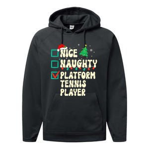 Nice Naughty Platform Tennis Player Xmas List Santa Claus Performance Fleece Hoodie