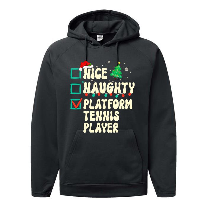 Nice Naughty Platform Tennis Player Xmas List Santa Claus Performance Fleece Hoodie