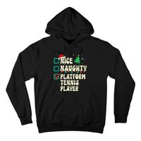 Nice Naughty Platform Tennis Player Xmas List Santa Claus Hoodie