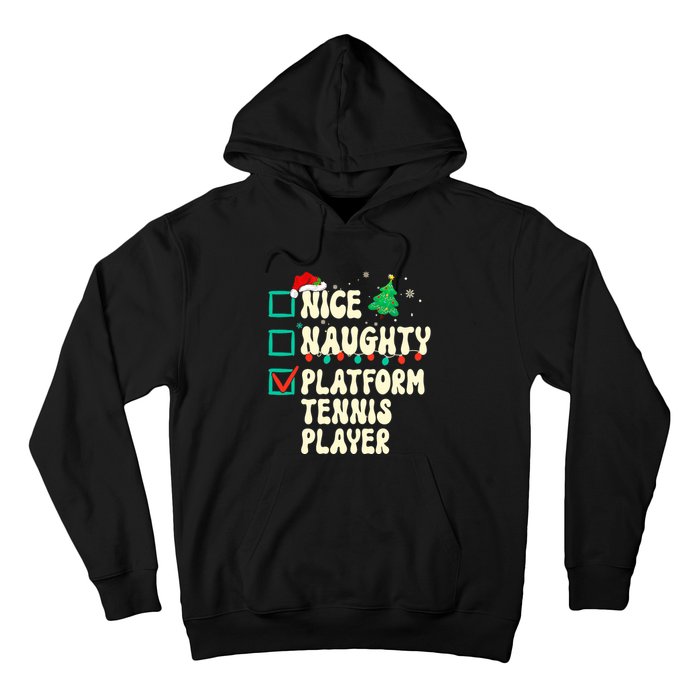 Nice Naughty Platform Tennis Player Xmas List Santa Claus Hoodie