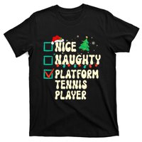 Nice Naughty Platform Tennis Player Xmas List Santa Claus T-Shirt