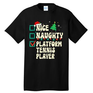 Nice Naughty Platform Tennis Player Xmas List Santa Claus Tall T-Shirt