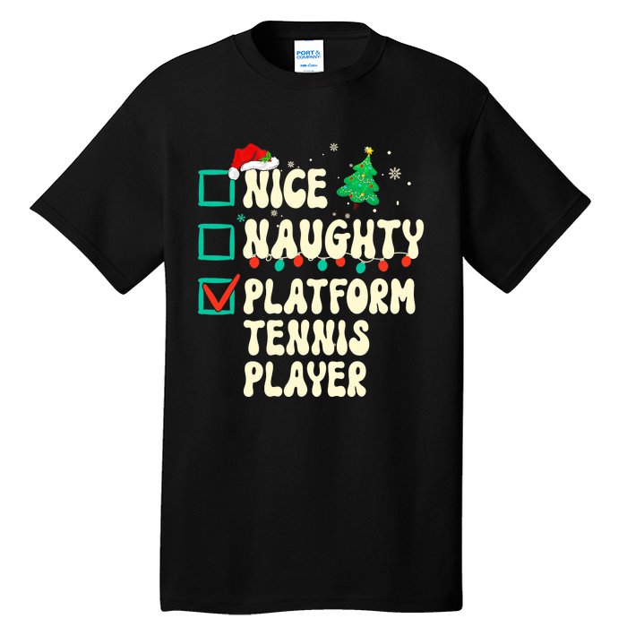 Nice Naughty Platform Tennis Player Xmas List Santa Claus Tall T-Shirt