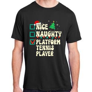 Nice Naughty Platform Tennis Player Xmas List Santa Claus Adult ChromaSoft Performance T-Shirt