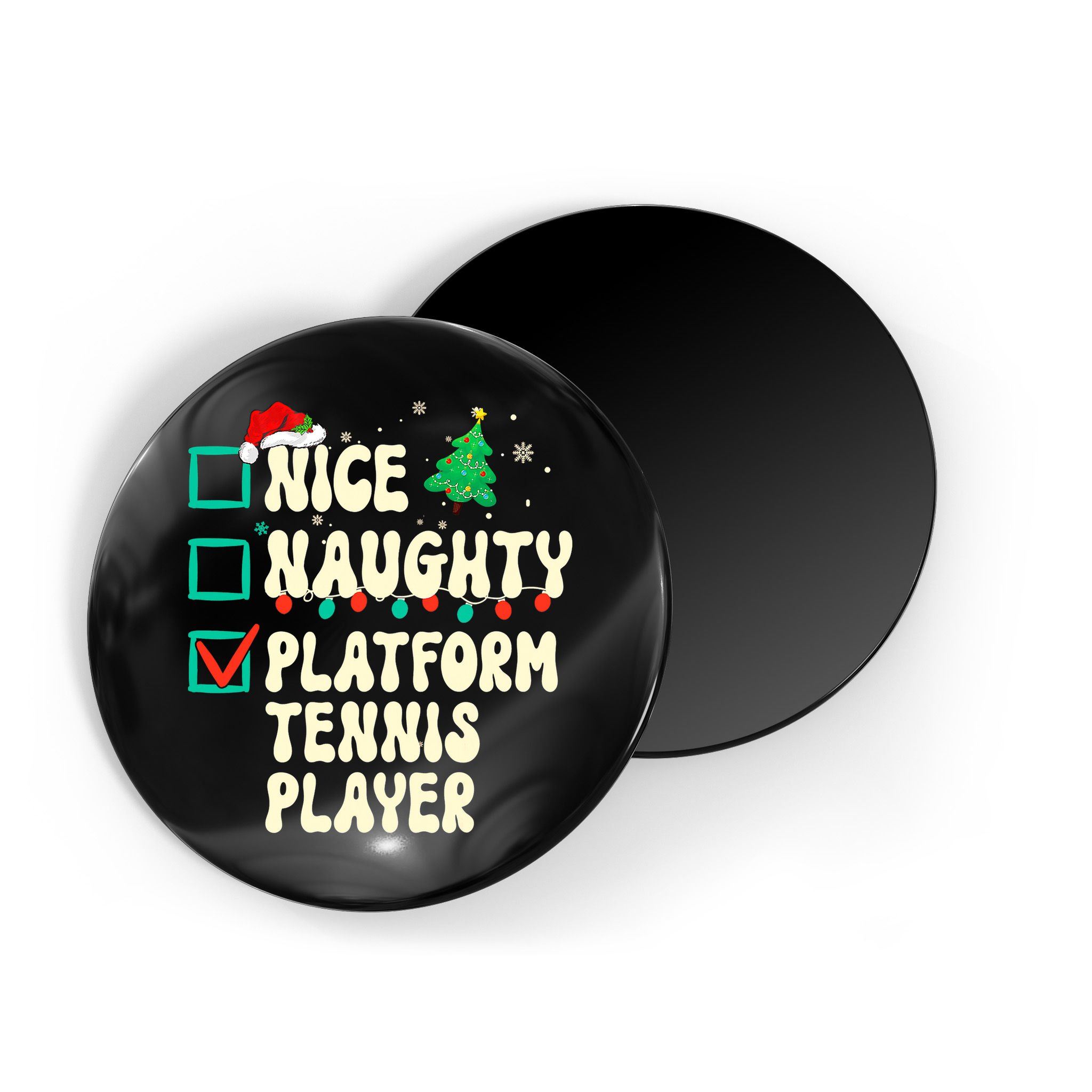 Nice Naughty Platform Tennis Player Xmas List Santa Claus Magnet