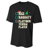 Nice Naughty Platform Tennis Player Xmas List Santa Claus Performance Sprint T-Shirt