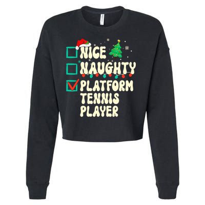 Nice Naughty Platform Tennis Player Xmas List Santa Claus Cropped Pullover Crew