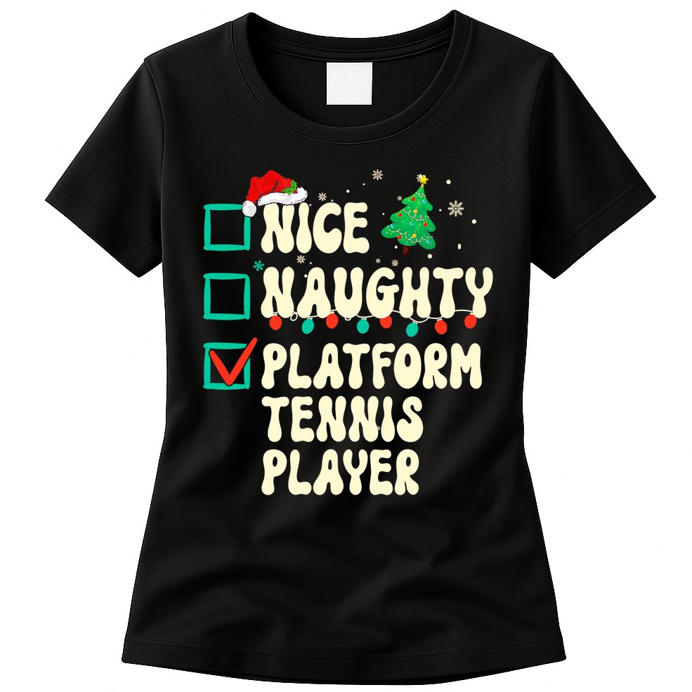 Nice Naughty Platform Tennis Player Xmas List Santa Claus Womens T-Shirt