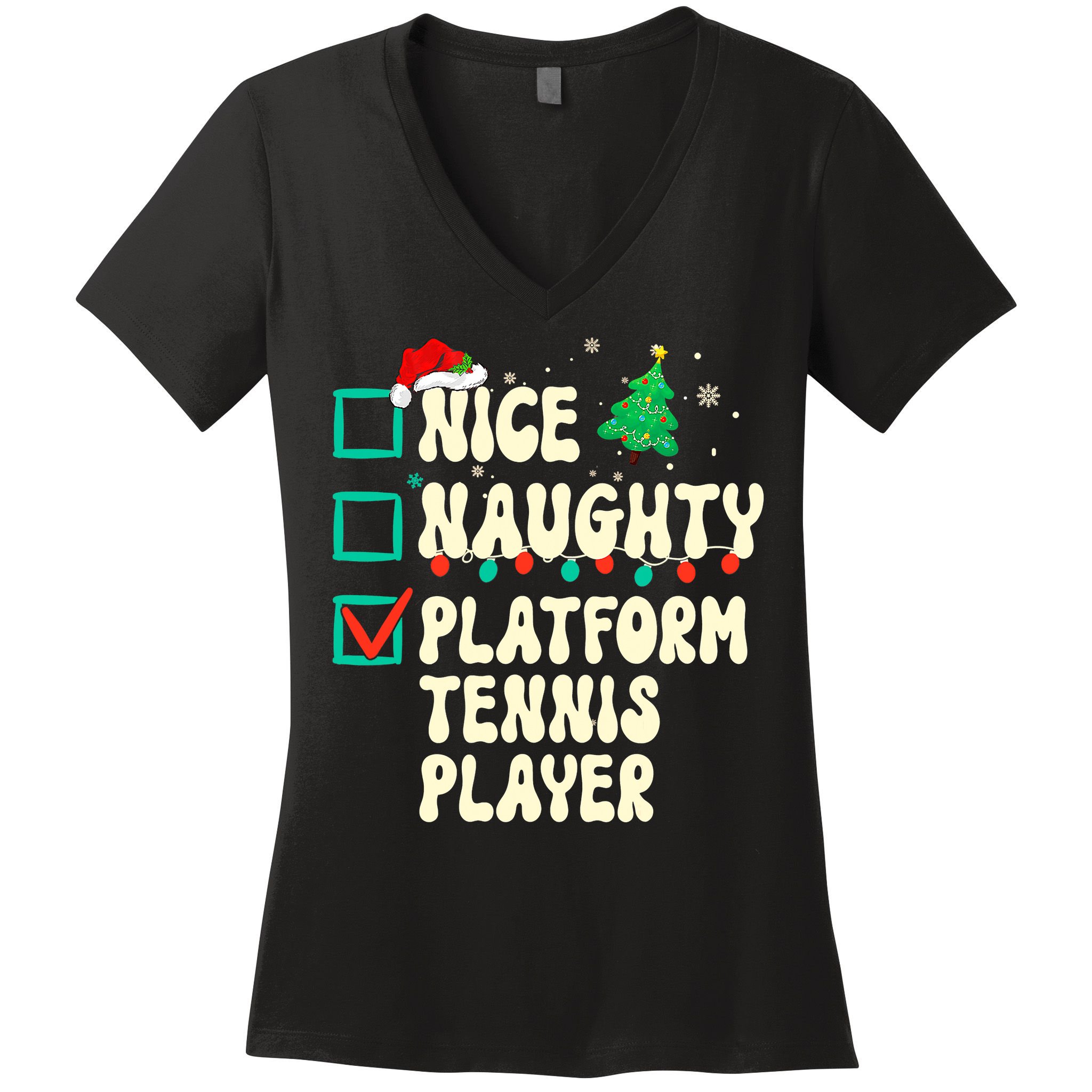Nice Naughty Platform Tennis Player Xmas List Santa Claus Women's V-Neck T-Shirt