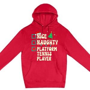 Nice Naughty Platform Tennis Player Xmas List Santa Claus Premium Pullover Hoodie