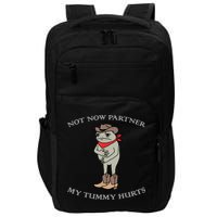 Not Now Partner My Tummy Hurts Impact Tech Backpack