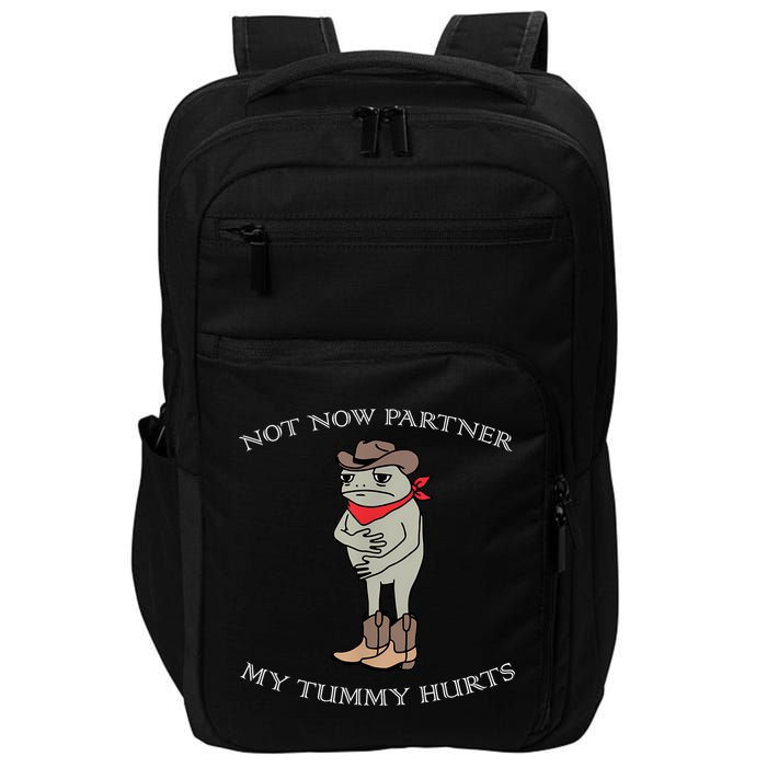 Not Now Partner My Tummy Hurts Impact Tech Backpack