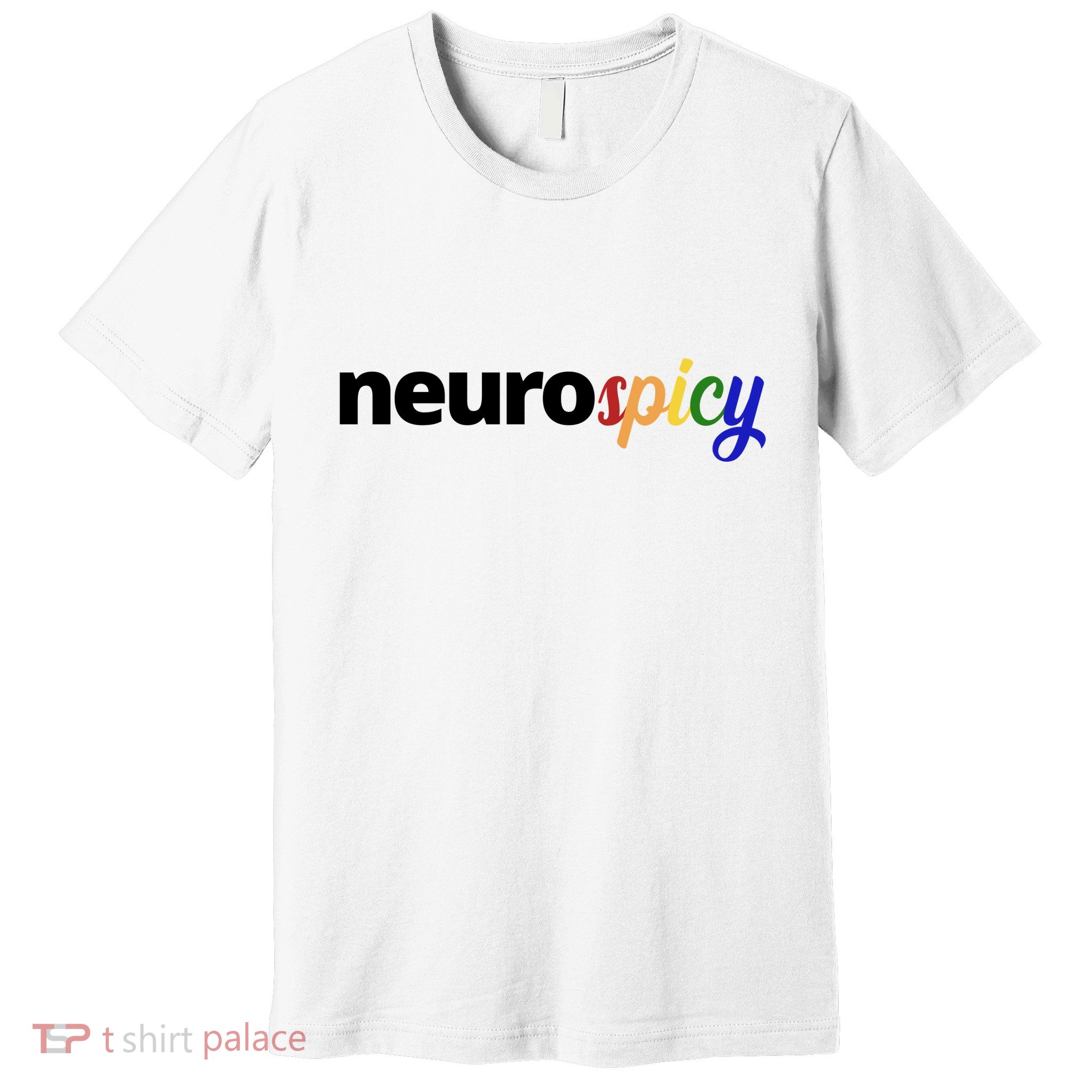 Neurospicy Neurodivergent Pride Autism Premium T-Shirt