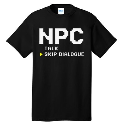 Npc Non Player Character Skip Dialogue Gamer Tall T-Shirt