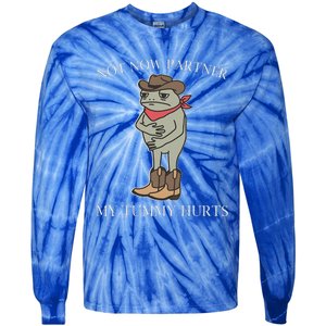 Not Now Partner My Tummy Hurts Tie-Dye Long Sleeve Shirt