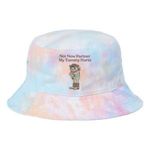 Not Now Partner My Tummy Hurts Tie Dye Newport Bucket Hat