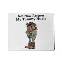 Not Now Partner My Tummy Hurts Cowboy Frog Vintage Mousepad