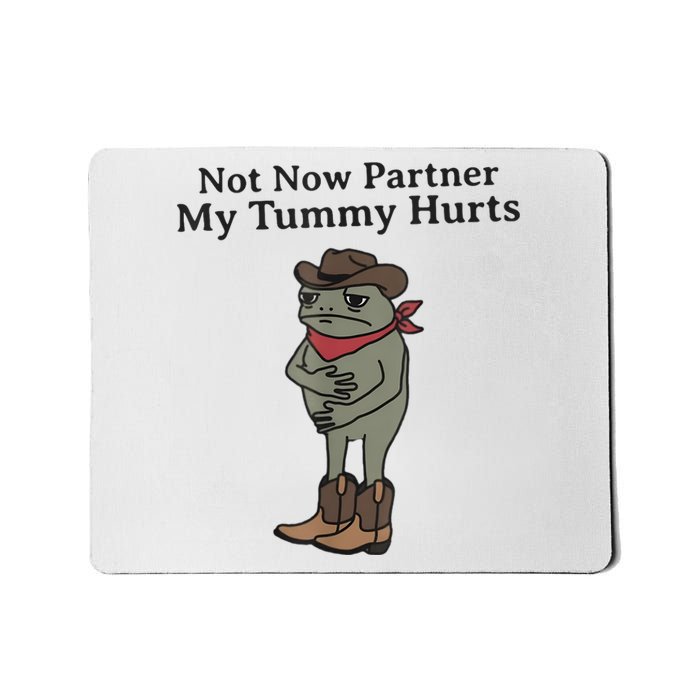 Not Now Partner My Tummy Hurts Cowboy Frog Vintage Mousepad