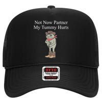 Not Now Partner My Tummy Hurts Design High Crown Mesh Back Trucker Hat