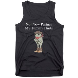 Not Now Partner My Tummy Hurts Design Tank Top