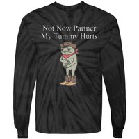 Not Now Partner My Tummy Hurts Design Tie-Dye Long Sleeve Shirt