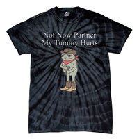 Not Now Partner My Tummy Hurts Design Tie-Dye T-Shirt